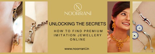Unlocking the Secrets: How to Find Premium Imitation Jewellery Online