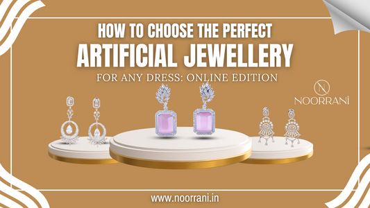 How to Choose the Perfect Artificial Jewellery for Any Dress: Online Edition