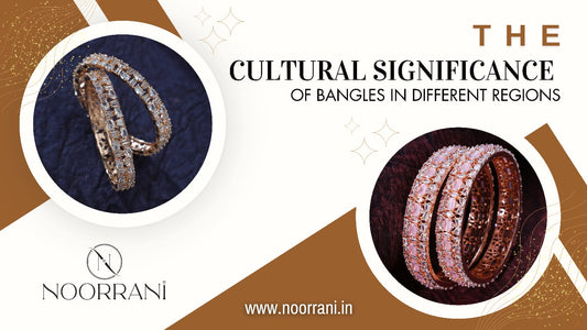 The Cultural Significance of Bangles in Different Regions