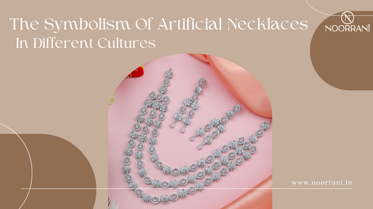 The Symbolism of Artificial Necklaces in Different Cultures