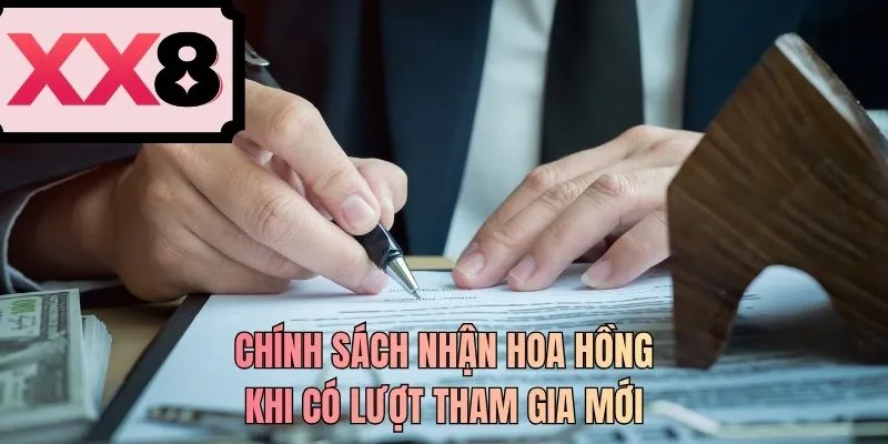 Chính sách nhận hoa hồng khi có lượt tham gia mới