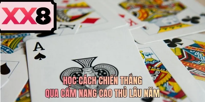 Học cách chiến thắng qua cẩm nang cao thủ lâu năm