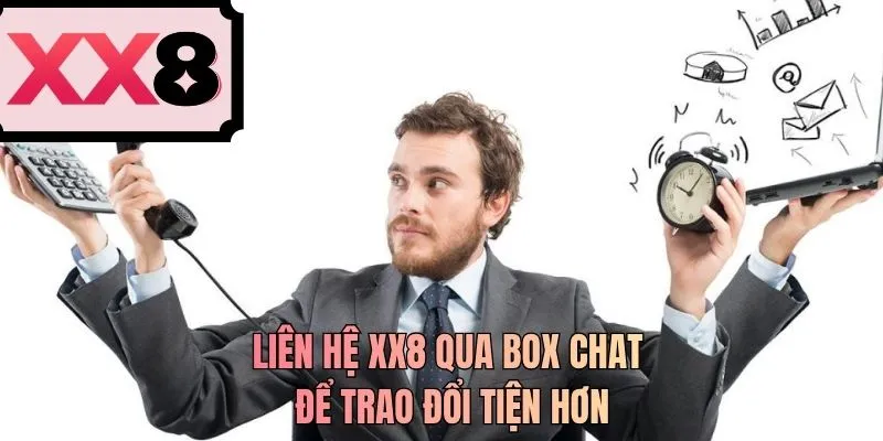 Liên hệ XX8 qua box chat để trao đổi tiện hơn