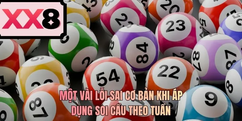 Một vài lỗi sai cơ bản khi áp dụng soi cầu theo tuần