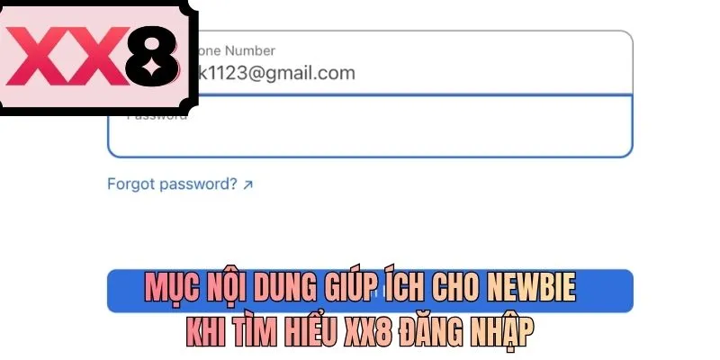 Mục nội dung giúp ích cho newbie khi tìm hiểu XX8 đăng nhập