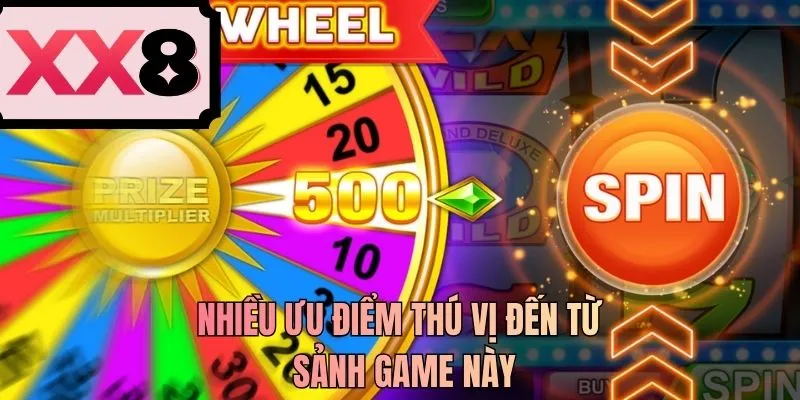 Nhiều ưu điểm thú vị đến từ sảnh game này