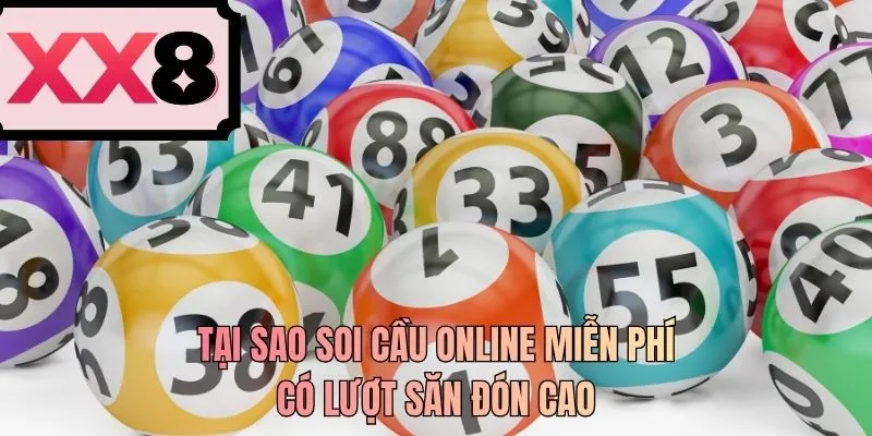 Tại sao soi cầu online miễn phí có lượt săn đón cao